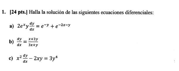 1. [24 pts.] Halla la solución de las siguientes ecuaciones diferenciales: a) \( 2 e^{x} y \frac{d y}{d x}=e^{-y}+e^{-2 x-y}