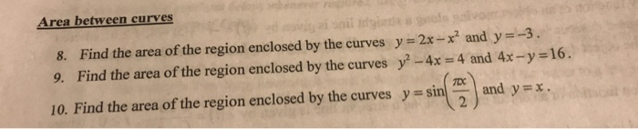 Solved Area between curves 8. Find the area of the region | Chegg.com