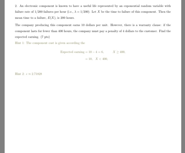 Solved 2. An electronic component is known to have a useful