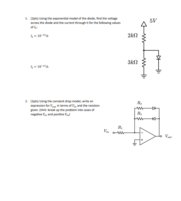 Solved 1. (2pts) Using the exponential model of the diode,