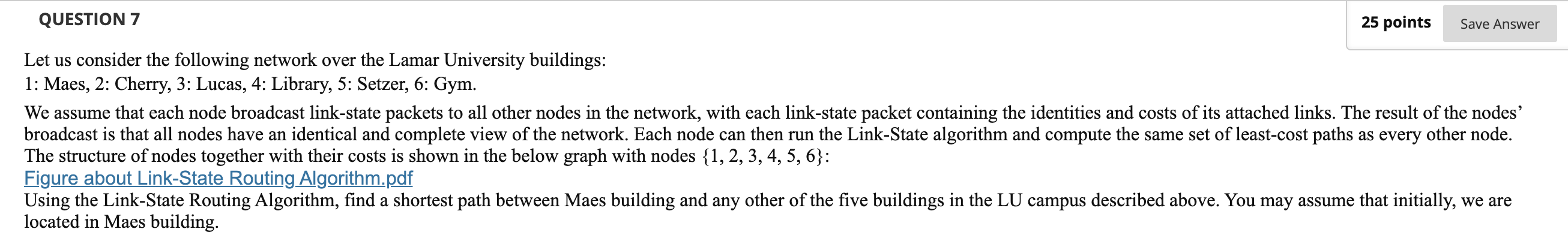 Solved QUESTION 7 25 points Save Answer Let us consider the | Chegg.com