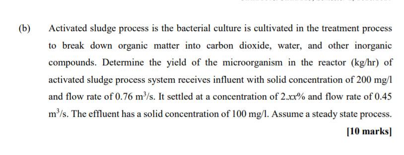 Solved (b) Activated Sludge Process Is The Bacterial Culture | Chegg.com