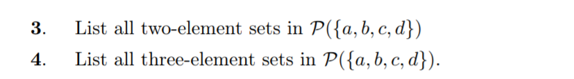 Solved 3. List all two element sets in P a b c d 4. Chegg