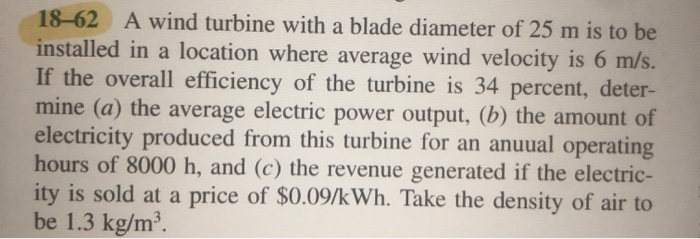 Solved 18–62 A wind turbine with a blade diameter of 25 m is | Chegg.com