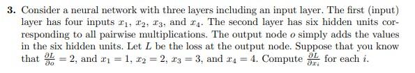 Solved 3. Consider a neural network with three layers | Chegg.com