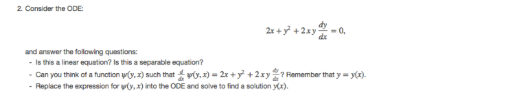 Solved 2. Consider the ODE dy 2x +y2xy 0. dx and answer the | Chegg.com