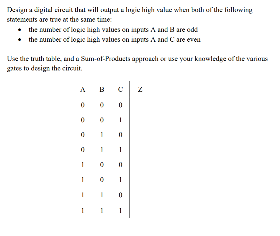 Solved Design A Digital Circuit That Will Output A Logic | Chegg.com