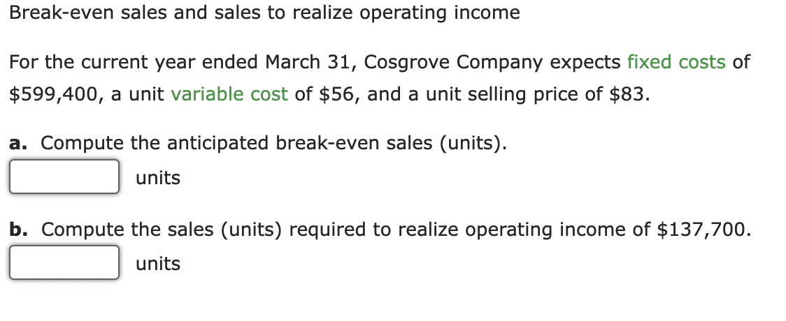 Solved Break-even Sales And Sales To Realize Operating | Chegg.com