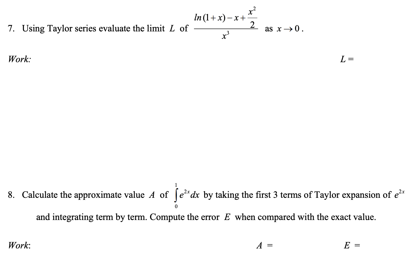 Solved x2 In (1+x) x+ 7. Using Taylor series evaluate the