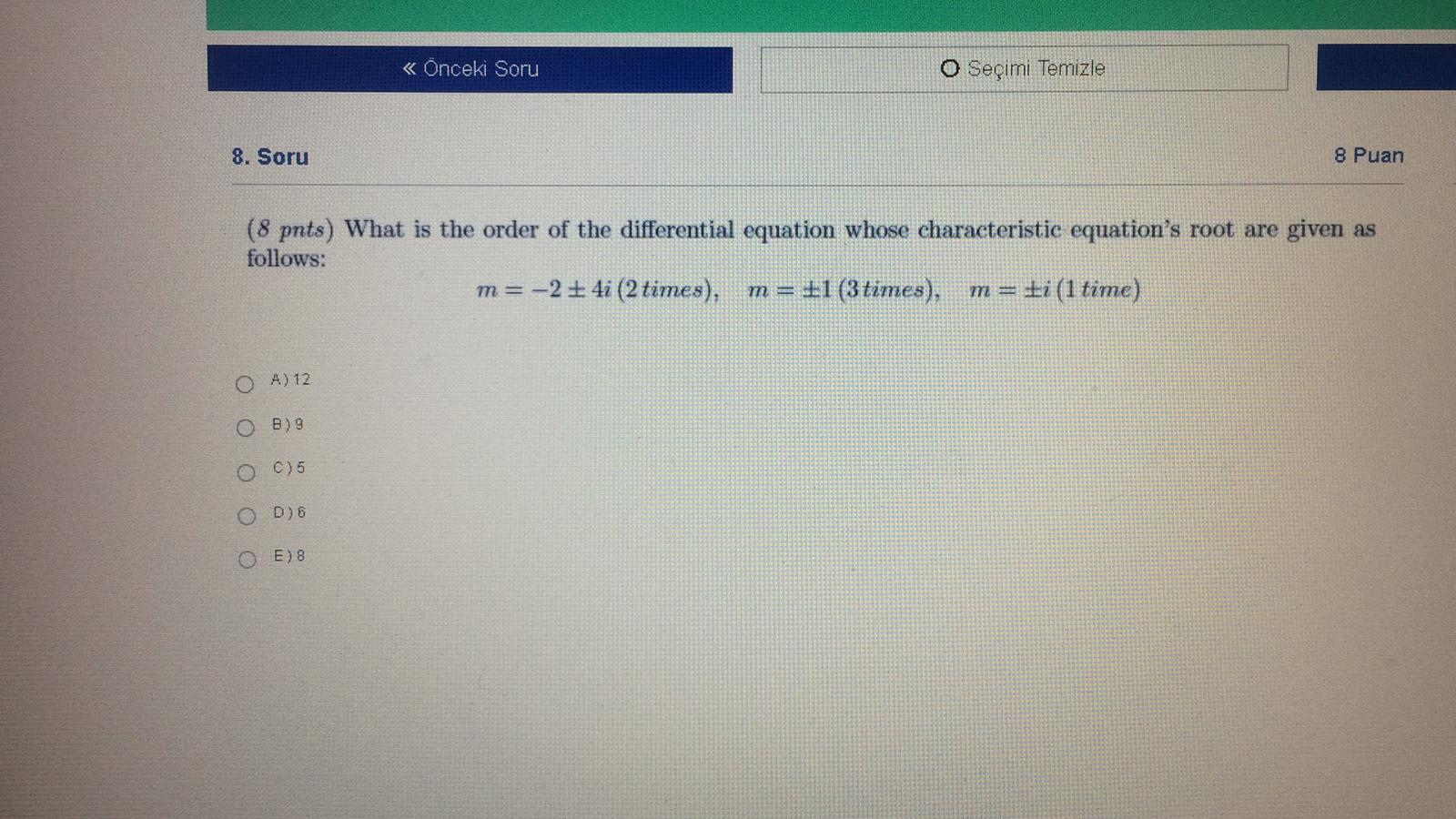 Solved « Önceki Soru O Seçimi Temizle 8. Soru 8 Puan (8 | Chegg.com