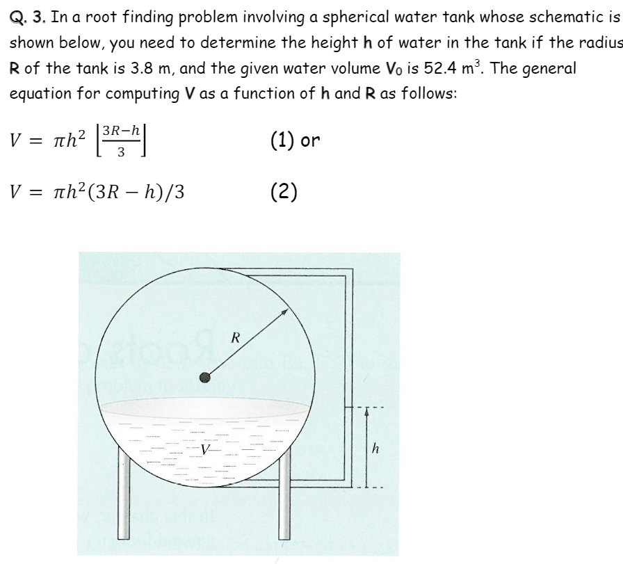 Solved q 3 in a root finding problem involving a spherical chegg