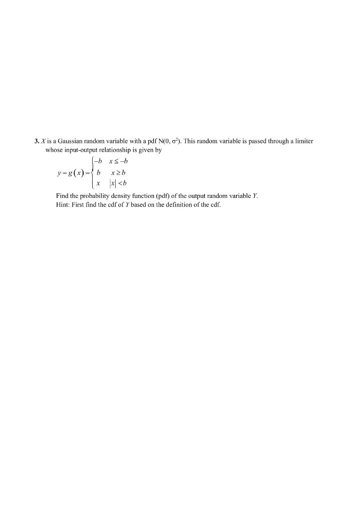 Solved 3. X is a Gaussian random variable with a pdf N(0, | Chegg.com