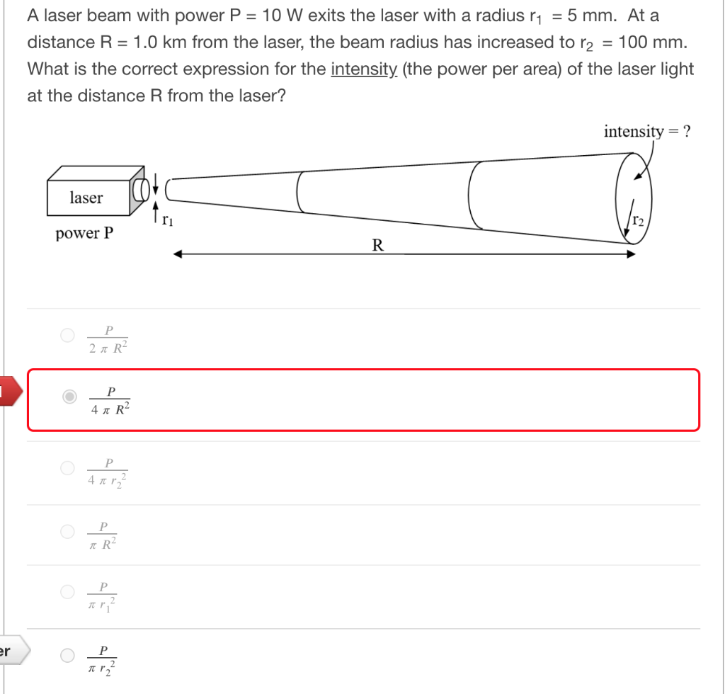 Solved A laser beam with power P = 10 W exits the laser with
