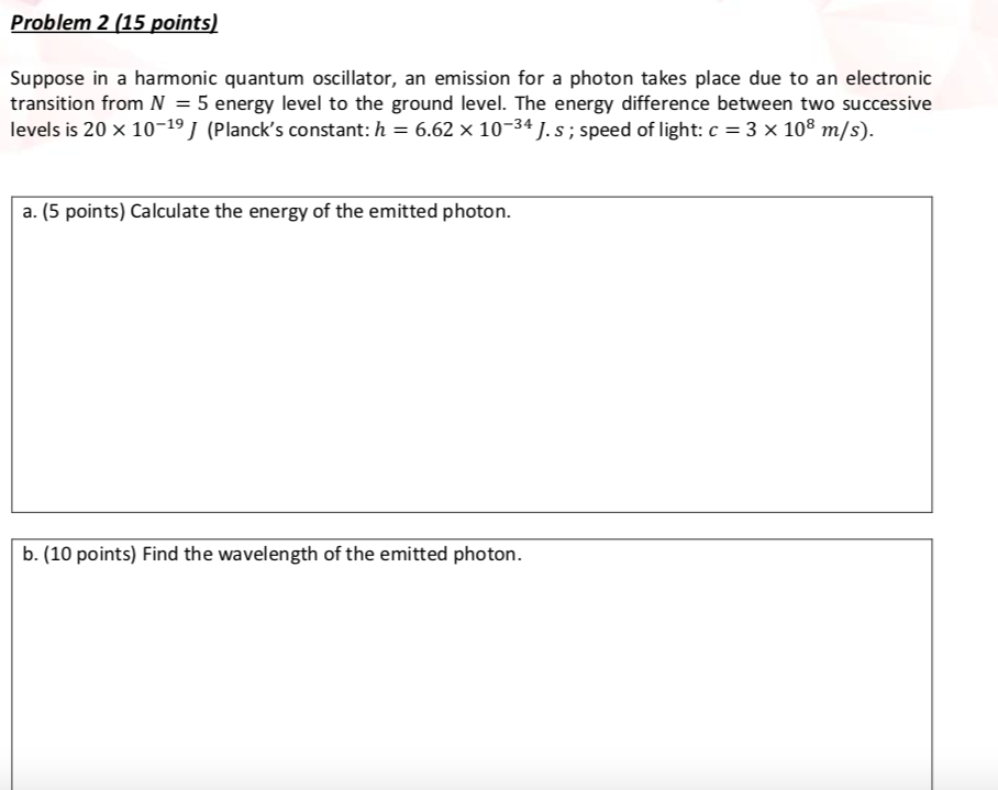 Solved Problem 2 (15 points) Suppose in a harmonic quantum | Chegg.com
