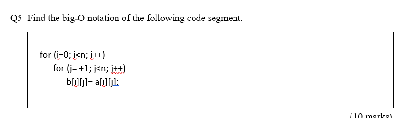 Solved Q5 Find the big-O notation of the following code | Chegg.com