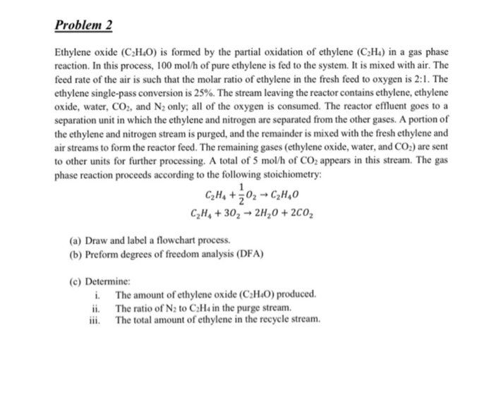 Solved Problem 2 Ethylene oxide C HO is formed by the Chegg