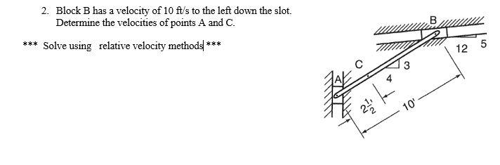 Solved B 2. Block B Has A Velocity Of 10 Ft/s To The Left | Chegg.com