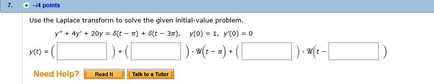 Solved -14 points 7. Use the Laplace transform to solve the | Chegg.com