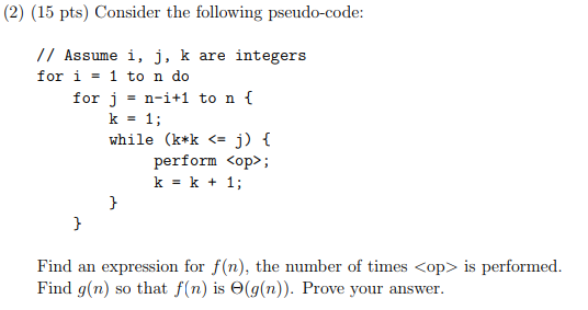 Solved (2) (15 pts) Consider the following pseudo-code: // | Chegg.com