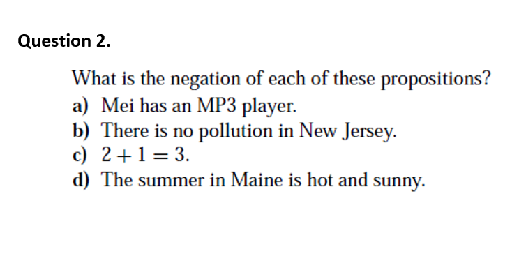 Question 2 What Is The Negation Of Each Of These Chegg 
