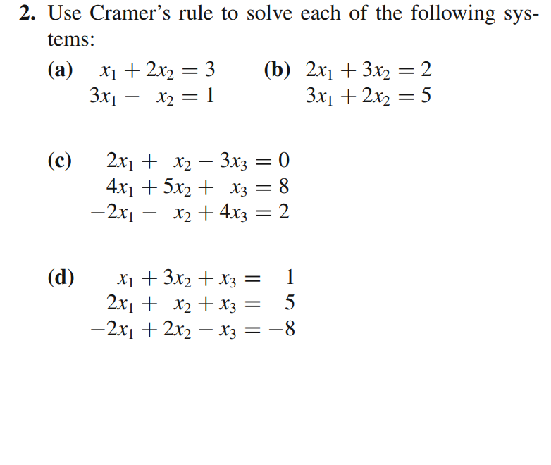 Solved 2. Use Cramer's rule to solve each of the following | Chegg.com