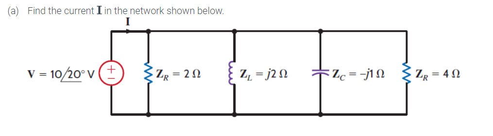 Solved (a) Find the current I in the network shown below. | Chegg.com