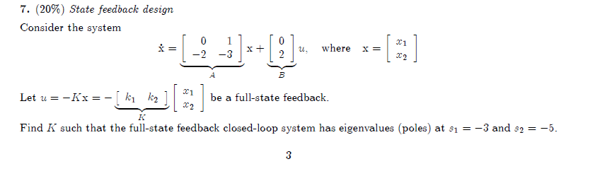 Solved 7 20 State Feedback Design Consider The System Chegg
