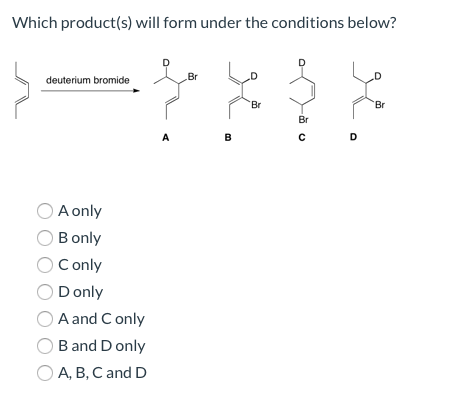 Solved Which Product(s) Will Form Under The Conditions | Chegg.com