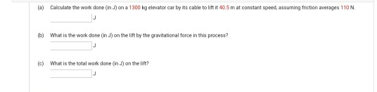 Solved (a) Calculate the work done (in J) on a 1300 kg | Chegg.com