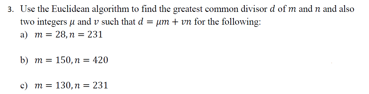 Solved 3. Use the Euclidean algorithm to find the greatest | Chegg.com