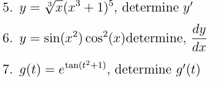 5. \( y=\sqrt[3]{x}\left(x^{3}+1\right)^{5} \), determine \( y^{\prime} \) 6. \( y=\sin \left(x^{2}\right) \cos ^{2}(x) \) de