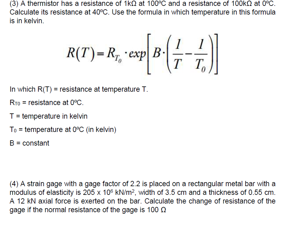 Solved (3) A thermistor has a resistance of 1k2 at 100°C and