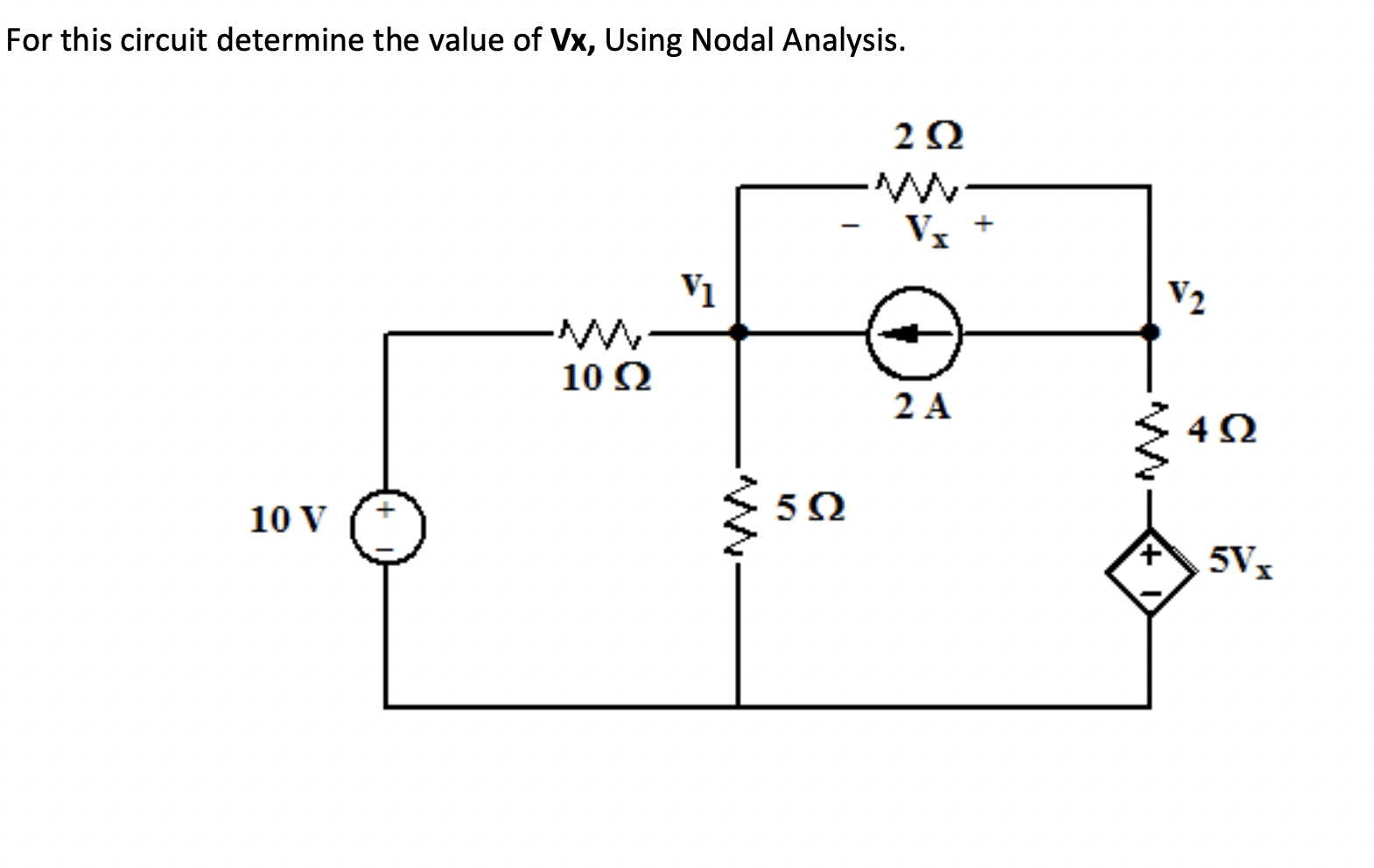 Solved For this circuit determine the value of Vx, Using | Chegg.com