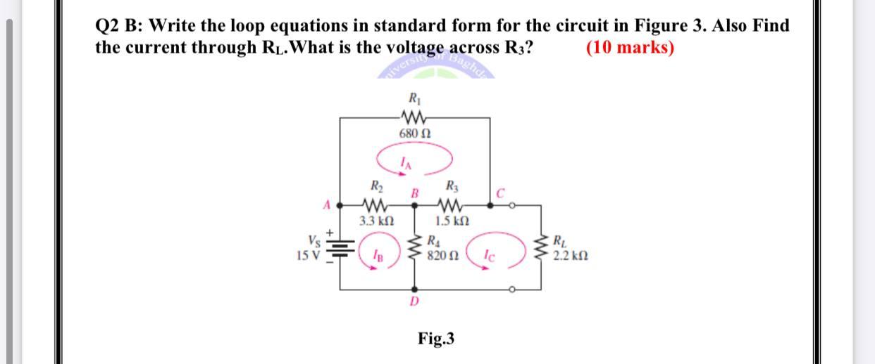 Solved Q2 B: Write the loop equations in standard form for | Chegg.com