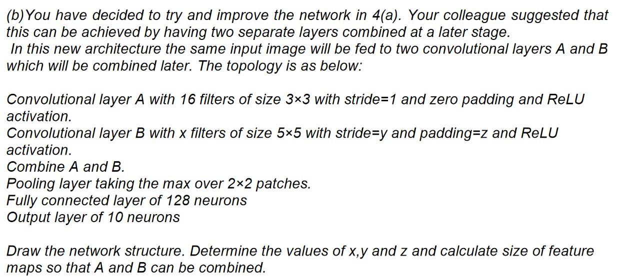Solved (a) You are tasked to design a Convolutional Neural | Chegg.com