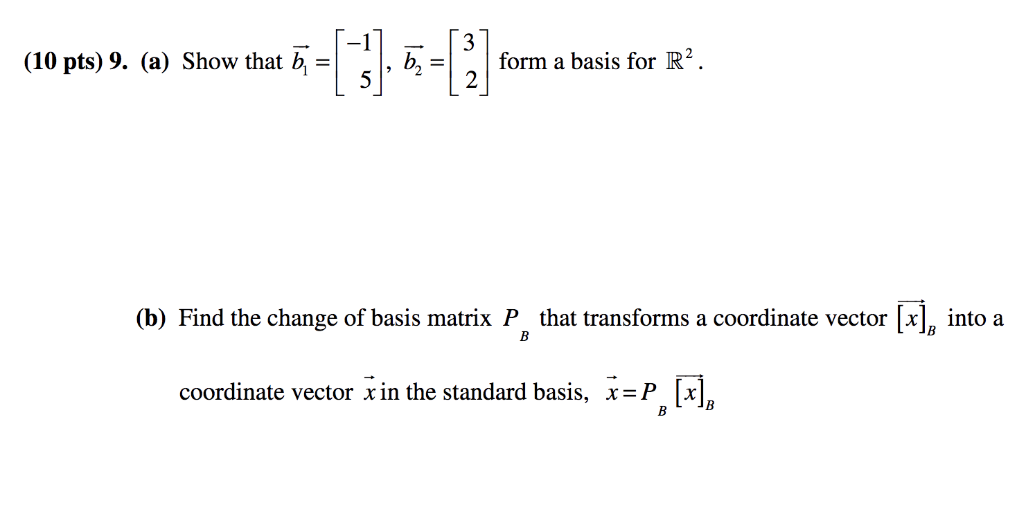 Solved c) Find the change of basis matrix that transforms a