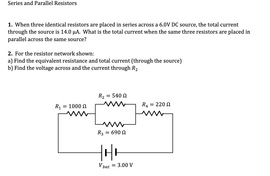 Solved Series and Parallel Resistors 1. When three identical
