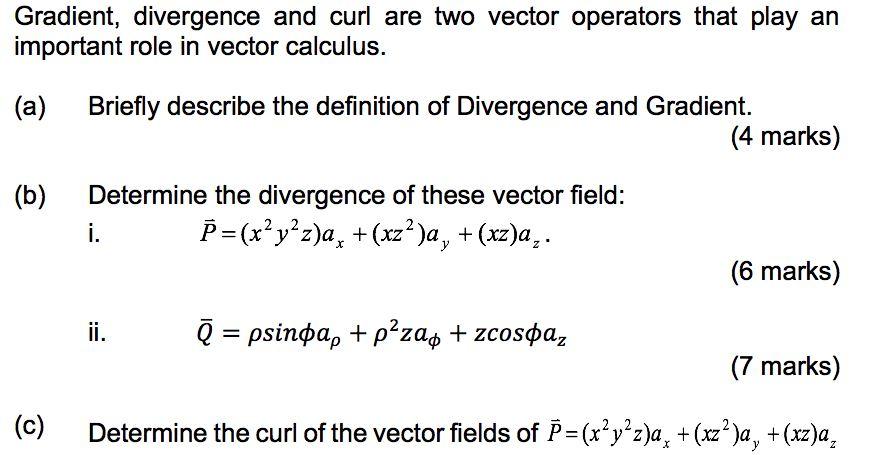 Solved Gradient Divergence And Curl Are Two Vector 7628