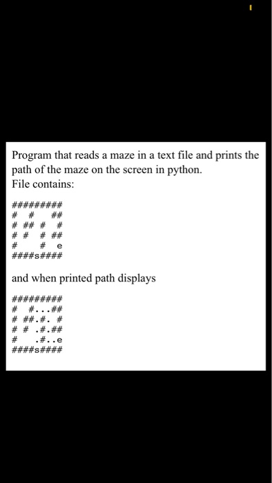 Solved Program that reads a maze in a text file and prints | Chegg.com