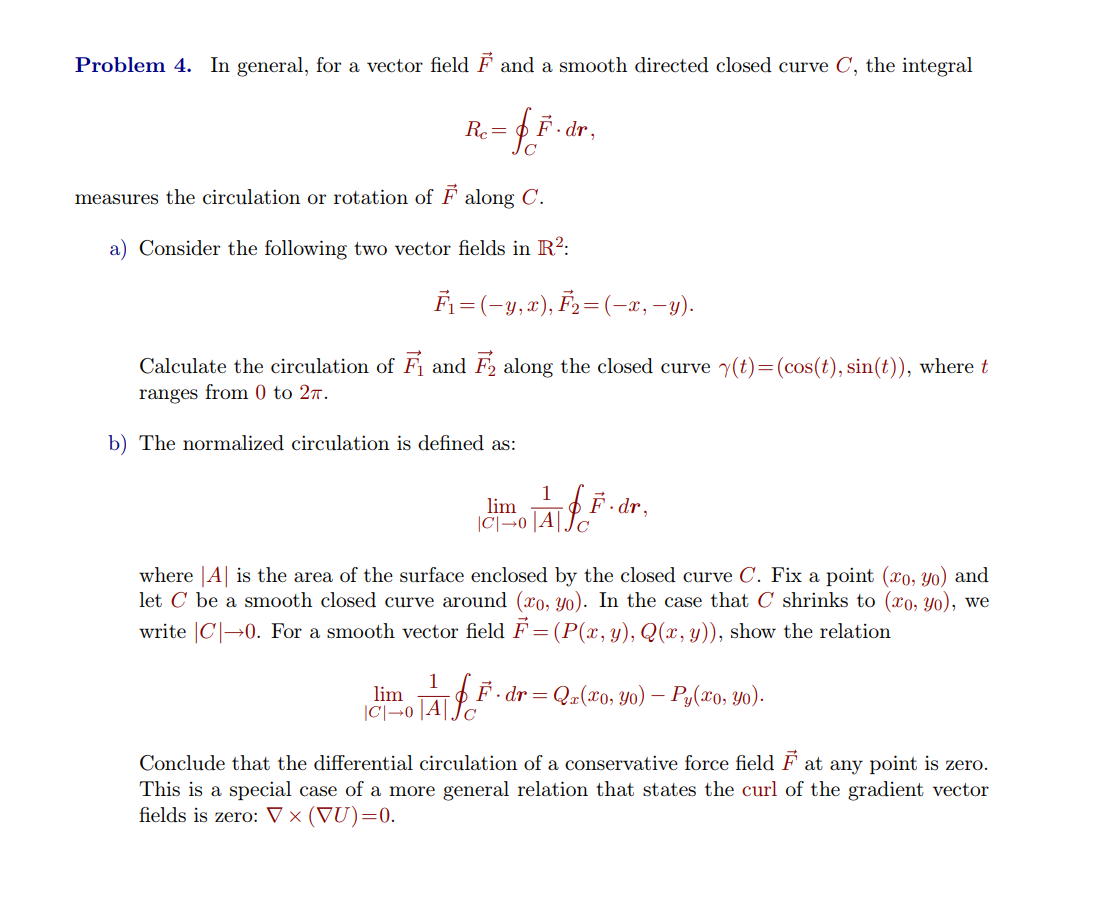 Solved Problem 4. In general, for a vector field F and a | Chegg.com