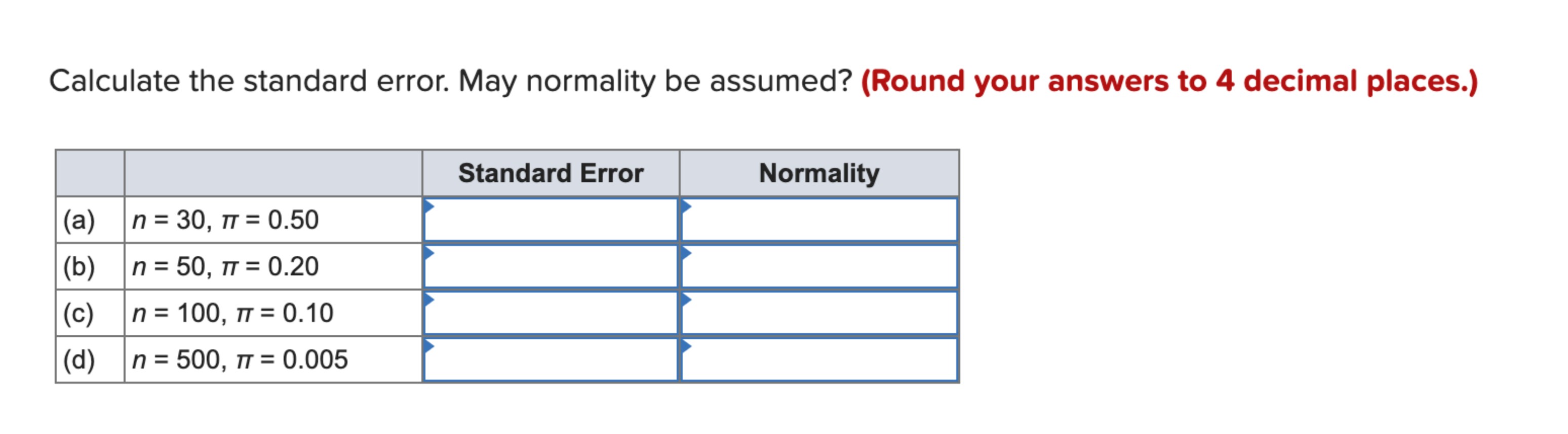 Solved Calculate the standard error. May normality be