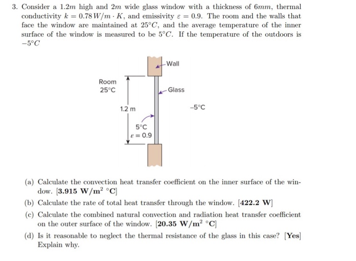 Solved 3. Consider a 1.2m high and 2m wide glass window with | Chegg.com