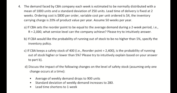 4 The Demand Faced By Cba Company Each Week Is Es Chegg Com