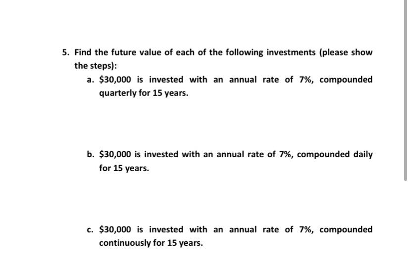 Solved 5. Find The Future Value Of Each Of The Following | Chegg.com