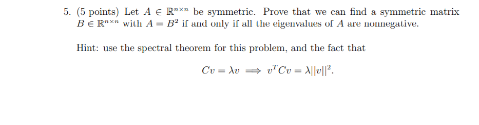 Solved How To Use The Spectral Theorem For This Problem