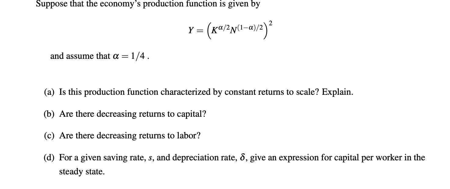 Solved Suppose That The Economy’s Production Function Is | Chegg.com