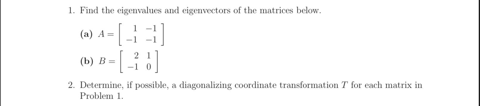 Solved 1. Find The Eigenvalues And Eigenvectors Of The | Chegg.com