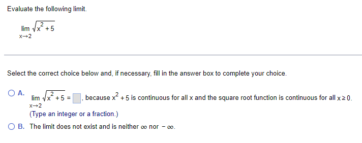 Solved Evaluate the following limit. limx→2x2+5 Select the | Chegg.com