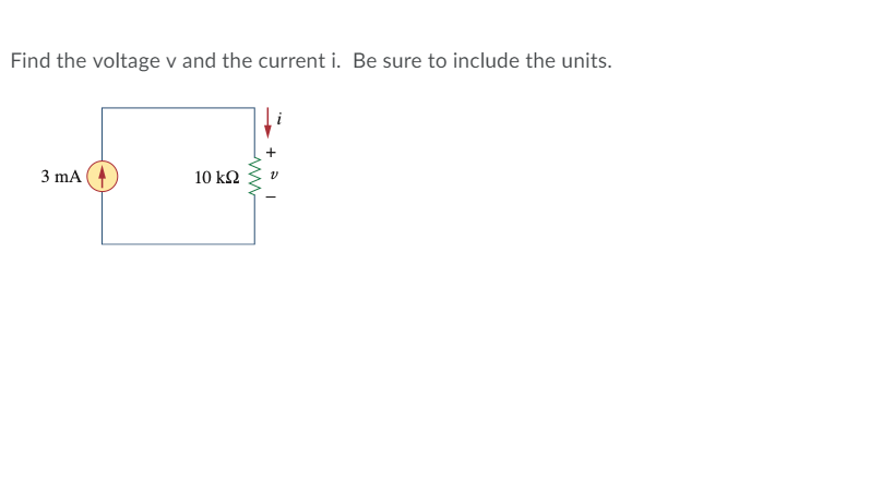 Solved Find the voltage v and the current i. Be sure to | Chegg.com