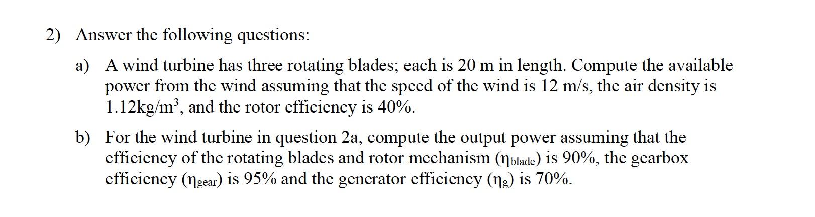 Solved 2) Answer the following questions: a) A wind turbine | Chegg.com